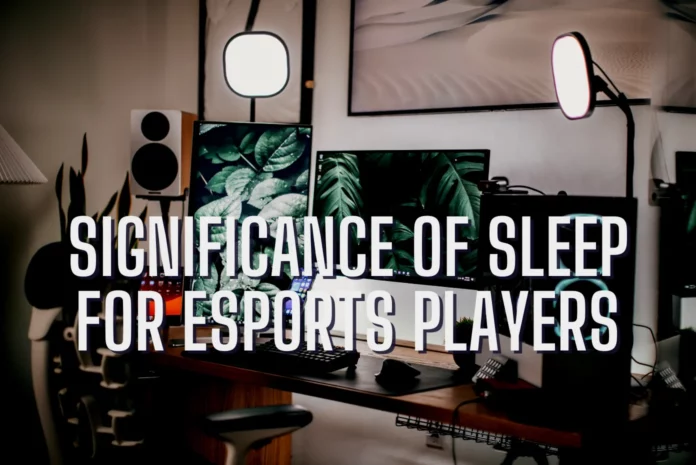 Significance of Sleep for Esports Players Blog on All About Esports