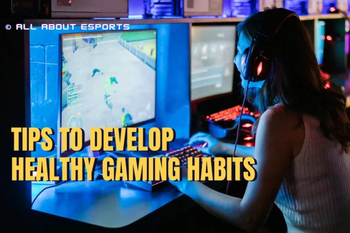 GAMING WIKI 5 Tips to Develop Healthy Gaming Habits Blog on All About Esports