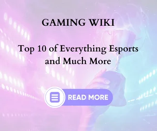 Gaming Wiki at #1 Top Esports Blog Website for all you need to know about Esports.